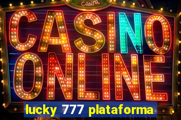 lucky 777 plataforma